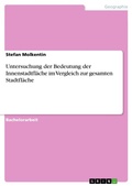 Cover: Untersuchung der Bedeutung der Innenstadtflaeche im Vergleich zur gesamten Stadtflaeche - Grin Verlag