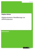 Cover: Objektorientierte Modellierung von ATM-Netzknoten - GRIN Verlag