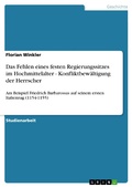 Cover: Das Fehlen eines festen Regierungssitzes im Hochmittelalter - Konfliktbew&auml;ltigung der Herrscher - GRIN Verlag