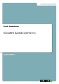 Cover: Sexueller Kontakt Mit Tieren - Grin Verlag
