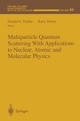 Cover: Multiparticle Quantum Scattering with Applications to Nuclear, Atomic and Molecular Physics - Springer