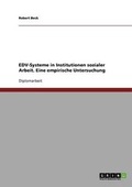 Cover: EDV-Systeme in Institutionen sozialer Arbeit. Eine empirische Untersuchung - Grin Verlag