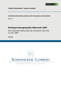 Enlarge image Cover: Rechtsprechungsupdate Mietrecht 2007 - Schriftenreihe Berliner Seminare für Verwalter und Vermieter, Bd. 4