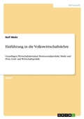 Cover: Einfuehrung in die Volkswirtschaftslehre - Grin Verlag