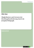 Cover: M&ouml;glichkeiten und Grenzen der Hochbegabtenf&ouml;rderung durch die Jenaplan-P&auml;dagogik - GRIN Verlag