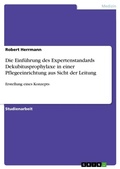 Cover: Die Einfuehrung des Expertenstandards Dekubitusprophylaxe in einer Pflegeeinrichtung aus Sicht der Leitung - Grin Verlag