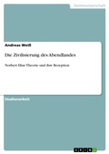 Cover: Die Zivilisierung des Abendlandes - GRIN Verlag