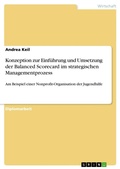 Cover: Konzeption zur Einfuehrung und Umsetzung der Balanced Scorecard im strategischen Managementprozess - GRIN Verlag