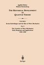 Cover: Part 2 The Creation of Wave Mechanics; Early Response and Applications 1925-1926 - Springer