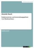 Cover: Funktionsweise und Anwendungsgebiete von Mindmachines - GRIN Verlag