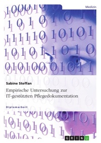 Abbildung von: Empirische Untersuchung Zur It-Gestutzten Pflegedokumentation - Grin Verlag