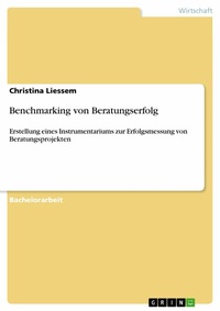 Abbildung von: Benchmarking von Beratungserfolg - GRIN Verlag
