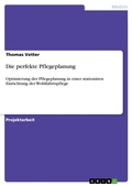 Cover: Die perfekte Pflegeplanung - Grin Verlag