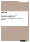 Cover: Interessentenklagen und ihre Vertraeglichkeit mit den Systementscheidungen des deutschen Rechts - Grin Verlag