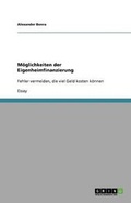 Cover: Moeglichkeiten der Eigenheimfinanzierung - GRIN Publishing