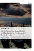 Cover: Die Architektur des Rationalismus und Faschismus im "Grossvenedig" der 1930er Jahre - Grin Verlag