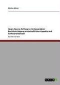Cover: Open-Source-Software mit besonderer Ber&uuml;cksichtigung wirtschaftlicher Aspekte und Softwarelizenzen - GRIN Verlag
