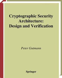 Enlarge image Cover: Cryptographic Security Architecture - Springer