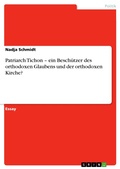 Cover: Patriarch Tichon - Ein Beschutzer Des Orthodoxen Glaubens Und Der Orthodoxen Kirche? - GRIN Verlag