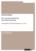 Cover: Die nationalsozialistische Bauerngesetzgebung - GRIN Verlag
