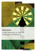 Cover: Online-Marketing im Web 2.0. Zielgruppen identifizieren - Grin Verlag