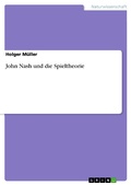 Cover: John Nash und die Spieltheorie - GRIN Verlag