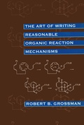 Cover: The Art of Writing Reasonable Organic Reaction Mechanisms - Springer