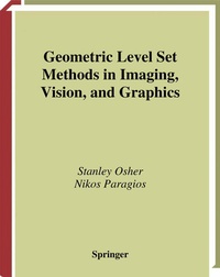 Enlarge image Cover: Geometric Level Set Methods in Imaging, Vision, and Graphics - Springer