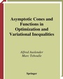 Cover: Asymptotic Cones and Functions in Optimization and Variational Inequalities - Springer