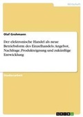 Cover: Der elektronische Handel als neue Betriebsform des Einzelhandels - Grin Verlag