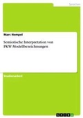 Cover: Semiotische Interpretation von PKW-Modellbezeichnungen - Grin Verlag