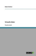 Cover: Virtuelle Gueter - Grin Verlag