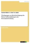Cover: UEberlegungen zur Beruecksichtigung des Wertes Selbstentfaltung in der Personalentwicklung - Grin Verlag
