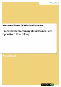 Abbildung von: Prozesskostenrechnung als Instrument des operativen Controlling - GRIN Verlag