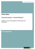 Cover: Fremd kommen - fremd bleiben? - Grin Verlag