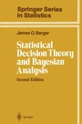 Cover: Statistical Decision Theory and Bayesian Analysis - Springer