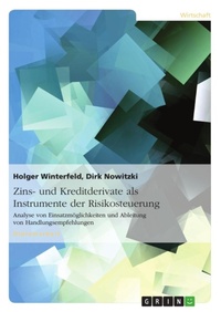 Enlarge image Cover: Zins- und Kreditderivate als Instrumente der Risikosteuerung - Grin Verlag