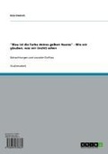 Cover: "Blau ist die Farbe deines gelben Haares" - Wie wir glauben, was wir (nicht) sehen - GRIN Verlag