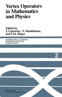 Enlarge image Cover: Vertex Operators in Mathematics and Physics - Springer
