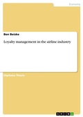 Cover: Loyalty management in the airline industry - Grin Verlag