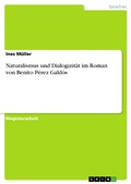 Cover: Naturalismus und Dialogizit&auml;t im Roman von Benito P&eacute;rez Gald&oacute;s - GRIN Verlag