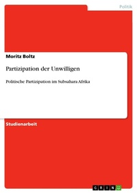Enlarge image Cover: Partizipation der Unwilligen - GRIN Verlag