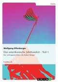 Cover: Das amerikanische Jahrhundert - Teil 1 - GRIN Publishing