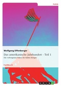Cover: Das amerikanische Jahrhundert - Teil 1 - GRIN Verlag