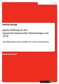 Cover: Japans Haltung in den japanisch-chinesischen Beziehungen seit 1978 - Grin Verlag