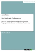 Cover: Das Recht, ein Opfer zu sein - GRIN Verlag