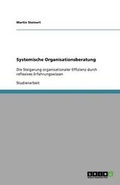 Cover: Systemische Organisationsberatung - Grin Verlag