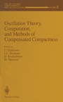 Cover: Oscillation Theory, Computation, and Methods of Compensated Compactness - Springer