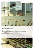 Cover: Integration neuer Mitarbeiterinnen und Mitarbeiter - GRIN Verlag