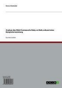 Enlarge image Cover: Analyse Des Web-Frameworks Ruby on Rails Anhand Einer Beispielanwendung - GRIN Verlag